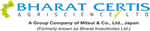 ભારત ઈંસેક્ટીસાઇડ્સલિમિટેડ,એ ભારત સેર્ટિસ એગ્રીસાયન્સ લિમિટેડ તરીકેની તેની નવી ઓળખ ઉભી કરેલી છે.